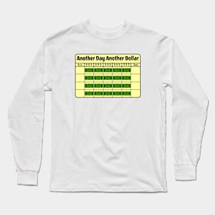 Another Day Another Dollar Long Sleeve T-Shirt